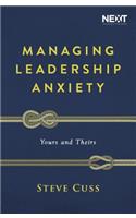 Managing Leadership Anxiety