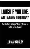 Laugh If You Like