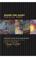 Bound for Glory Parallel Bible-PR-KJV/NLT