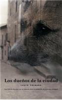 Los Duenos de La Ciudad: (Spanish)