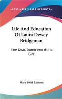 Life And Education Of Laura Dewey Bridgeman