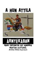 A Hun Attila a Rnya Ka Ban