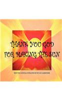Thank You God For Making the Sun
