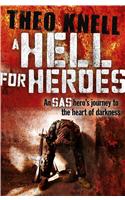 A Hell for Heroes: A SAS hero's journey to the heart of darkness