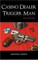 Casino Dealer Trigger Man