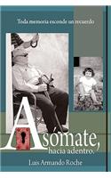 Asómate hacia adentro