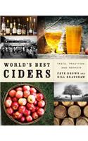 World's Best Ciders: Taste, Tradition, and Terroir: Taste, Tradition and Terroir(English)