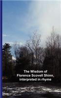 Wisdom of Florence Scovell Shinn, interpreted in rhyme