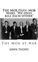 The Mob Files: Mob Wars. 