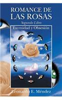 Romance de Las Rosas. Segundo Libro - Eternidad y Obsesion