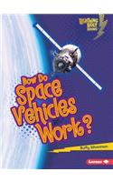 How Do Space Vehicles Work?
