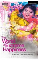 The World of Extreme Happiness