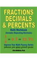 Fractions, Decimals, & Percents Math Workbook (Includes Repeating Decimals)