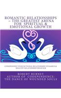 Romantic Relationships The Greatest Arena for Spiritual & Emotional Growth
