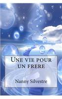 Une Vie Pour Un Frere