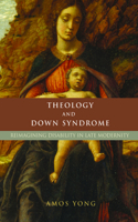 Theology and Down Syndrome