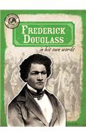 Frederick Douglass in His Own Words