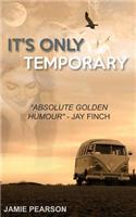 It's Only Temporary.: (English)
