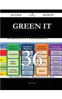 Green It 36 Success Secrets - 36 Most Asked Questions on Green It - What You Need to Know