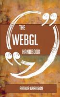 The Webgl Handbook - Everything You Need to Know about Webgl