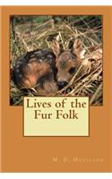 Lives of the Fur Folk