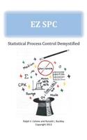 EZ SPC - Statistical Process Control Demystified