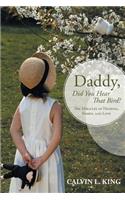 Daddy, Did You Hear That Bird?: The Miracles of Hearing, Family, and Love