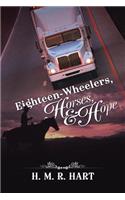 Eighteen-Wheelers, Horses, and Hope