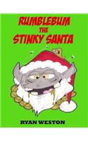Rumblebum The Stinky Santa