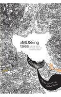 aMUSEing Tales