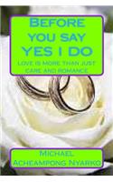 Before you say YES I DO