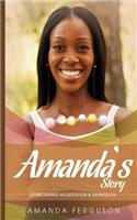 Amanda's Story: Overcoming Molestation & Depression(English)
