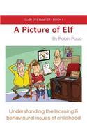 Gudh Elf & Badh Elf - BOOK 1, A Picture of Elf