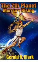 7th Planet, Mercury Rising