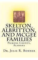Skelton, Albritton, and McGee Families