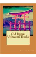 Old Japan's Unbeaten Tracks