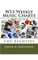 WLS Weekly Music Charts: The Eighties