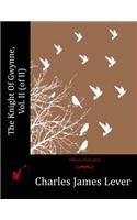 The Knight Of Gwynne, Vol. II (of II): (English)