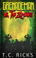 Grenademan Vs the Zombies