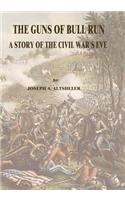The Guns of Bull Run: A Story of the Civil War's Eve(Civil War)