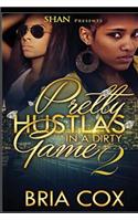 Pretty Hustlas in a Dirty Game 2: (Pretty Hustlas in a Dirty Game)