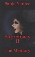 Supremacy II: The Memory