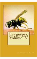 Les guepes, Volume IV