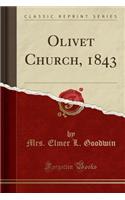 Olivet Church, 1843 (Classic Reprint)