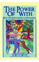 The Power of with