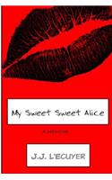 My Sweet Sweet Alice