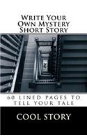 Write Your Own Mystery Short Story