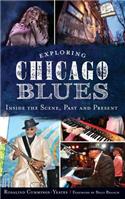 Exploring Chicago Blues: Inside the Scene, Past and Present