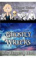 Ghostly Wrecks: (Harper Harlow Mystery)