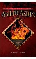 Ash to Ashes: Chronicles of Chalisaria: Volume One(Chronicles of Chalisaria)